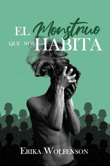 El monstruo que nos habita by Erika Wolfenson - Paperback