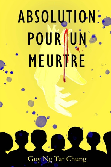 Absolution pour un meurtre by Guy Ng Tat Chung - Paperback
