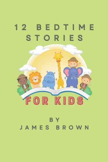 12 Bedtime Stories for Kids : For Sweet Dreams, English bedtime stories for kids by James Brown - Paperback