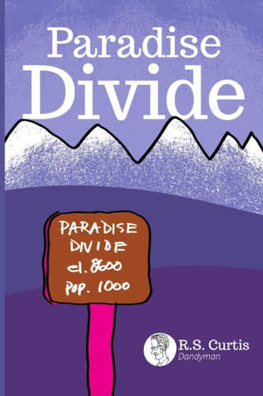 Paradise Divide by R S Curtis - Paperback