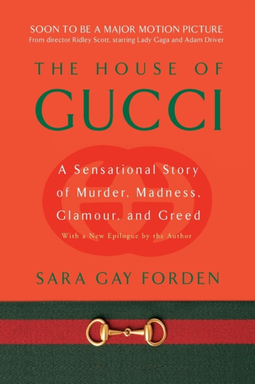 House of Gucci : A Sensational Story of Murder, Madness, Glamour, and Greed by Sara Gay Forden - Paperback