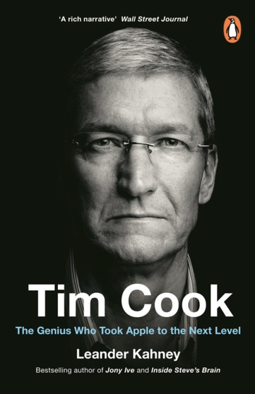 Tim Cook : The Genius Who Took Apple to the Next Level by Leander Kahney - Paperback
