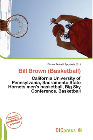 Bill Brown (Basketball) by Dismas Reinald Apostolis - Paperback