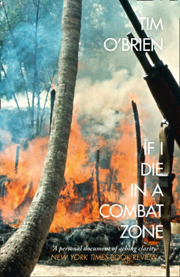 If I Die in a Combat Zone by Tim O????????Brien - Paperback