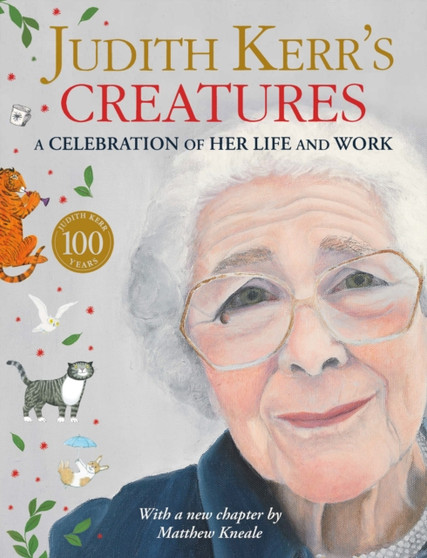 Judith Kerr???s Creatures : A Celebration of Her Life and Work by Judith Kerr - Hardback