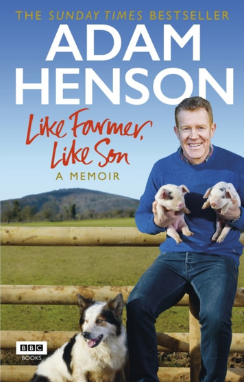 Like Farmer, Like Son by Adam Henson - Paperback