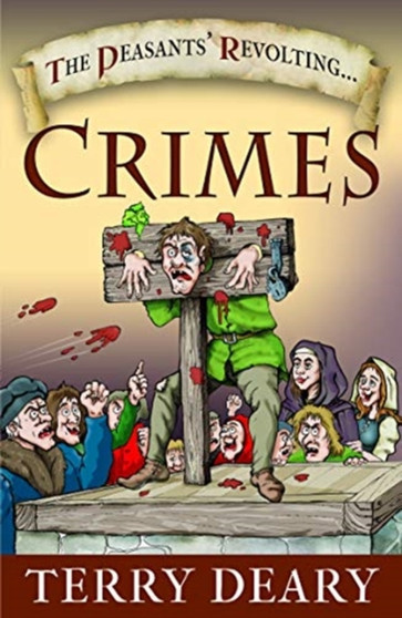 The Peasants' Revolting Crimes by Terry Deary - Paperback
