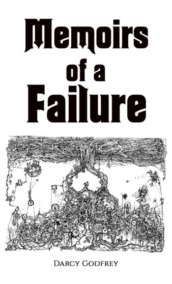 Memoirs of a Failure by Darcy Godfrey - Paperback