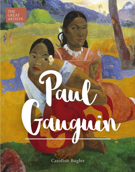 Paul Gauguin by Caroline Bugler - Hardback
