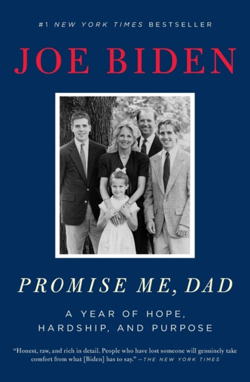 Promise Me, Dad : A Year of Hope, Hardship, and Purpose by Joe Biden - Paperback