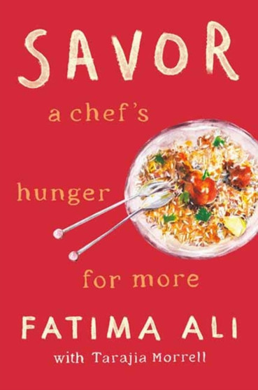 Savor : A Chef's Hunger for More by Fatima Ali - Hardback
