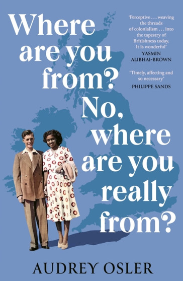 Where Are You From? No, Where are You Really From? by Audrey Osler - Paperback