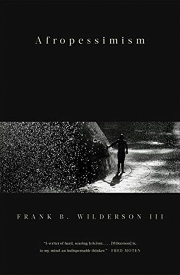 Afropessimism by Frank B. Wilderson - Hardback