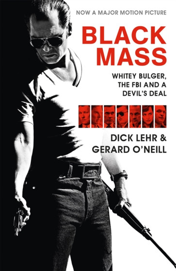Black Mass : Whitey Bulger, The FBI and a Devil's Deal by Dick Lehr - Paperback