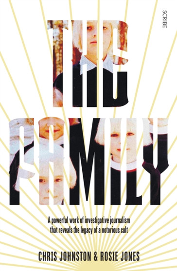 The Family : the shocking true story of a notorious cult by Chris Johnston - Paperback