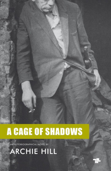 A Cage Of Shadows by Archie Hill - Paperback