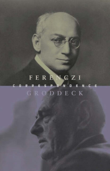 The Ferenczi-Groddeck Letters, 1921-1933 by Sandor Ferenczi - Paperback