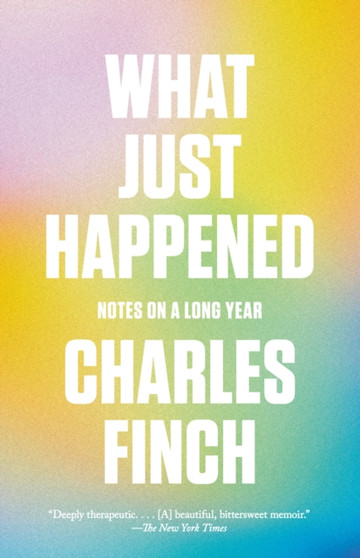 What Just Happened by Charles Finch - Paperback