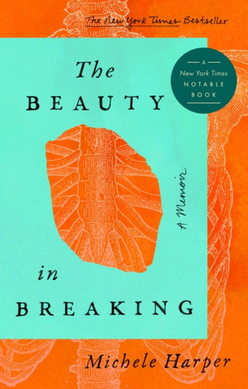 The Beauty In Breaking by Michele Harper - Hardback