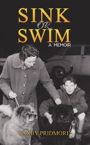 Sink or Swim : A Memoir by Saxby Pridmore - Paperback