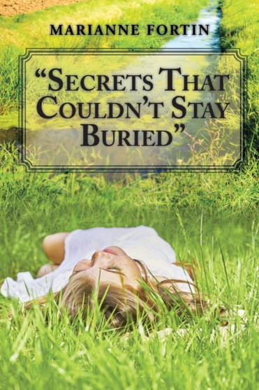 "Secrets That Couldn't Stay Buried" by Marianne Fortin - Paperback