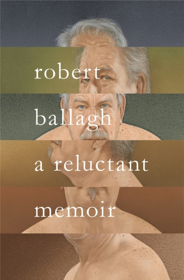 A Reluctant Memoir by Robert Ballagh - Hardback