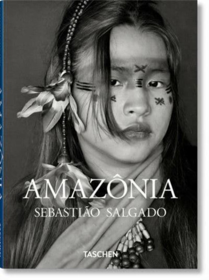 Sebastiao Salgado. Amazonia by Taschen - Hardback