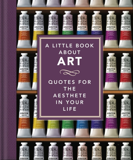 The Little Book of Art : Brushstrokes of Wisdom by Orange Hippo! - Hardback