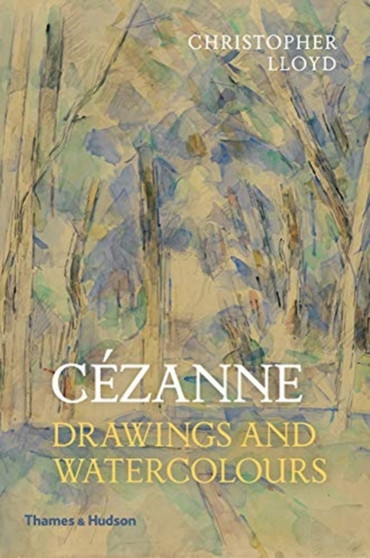 Cezanne : Drawings and Watercolours by Christopher Lloyd - Paperback Cezanne : Drawings and Watercolours by Christopher Lloyd - Paperback