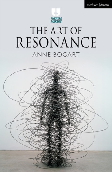 The Art of Resonance by Anne Bogart - Paperback