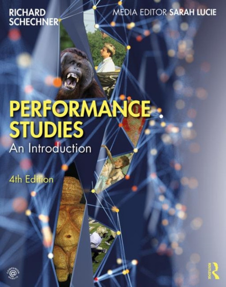 Performance Studies : An Introduction by Richard Schechner - Paperback