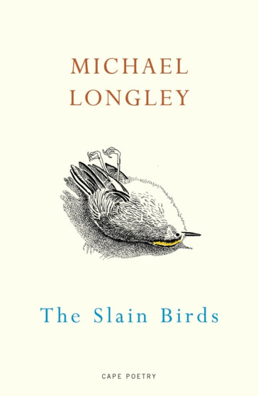 The Slain Birds by Michael Longley - Paperback