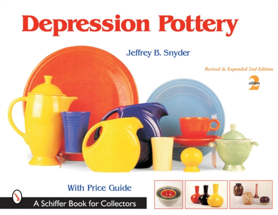 Depression Pottery by Jeffrey B. Snyder - Hardback