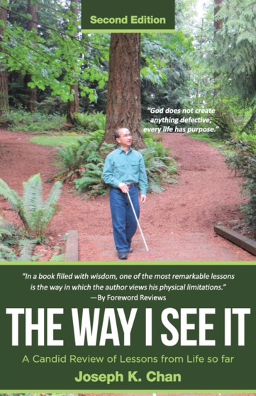 The Way I See It : A Candid Review of Lessons from Life so far by Joseph K Chan - Paperback