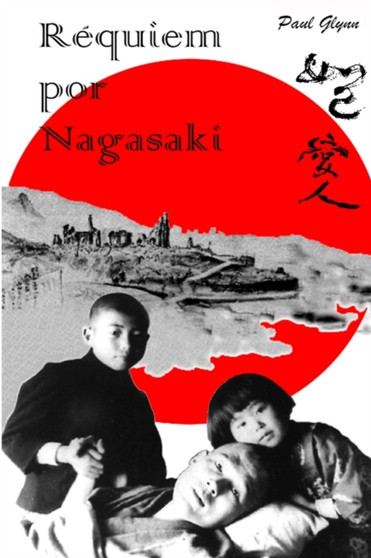 Requiem Por Nagasaki by Paul Glynn - Paperback