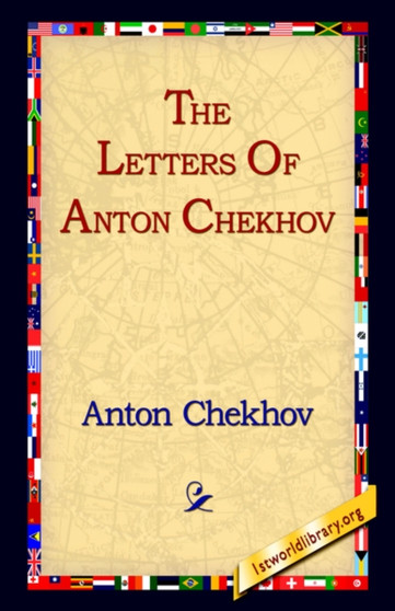 The Letters of Anton Chekhov by Anton Pavlovich Chekhov - Hardback