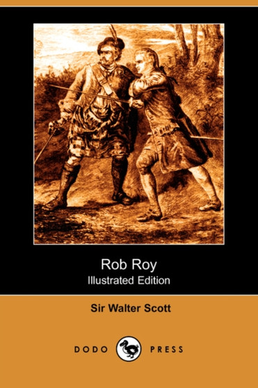 Rob Roy (Illustrated Edition) (Dodo Press) by Sir Walter Scott - Paperback