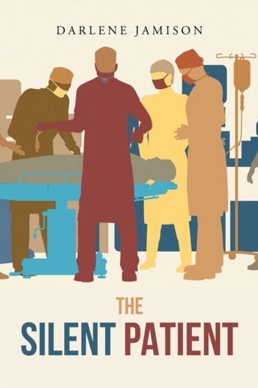 The Silent Patient : A True Story by Darlene Jamison - Paperback