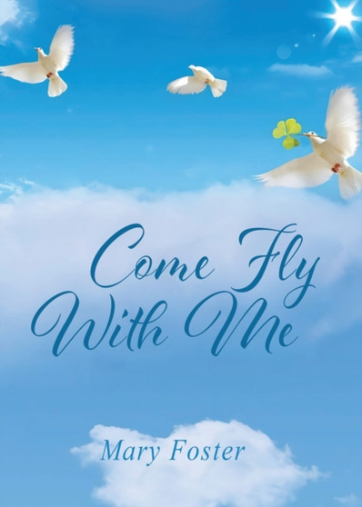 Come Fly With Me by Mary Foster - Paperback