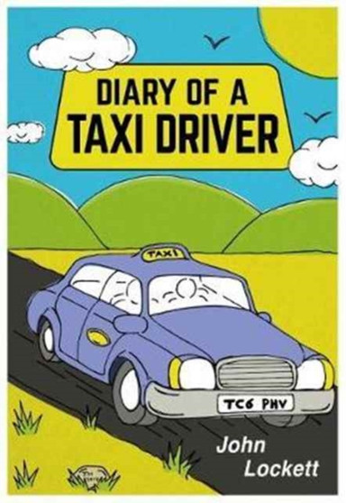 Diary of a Taxi Driver by John Lockett - Paperback