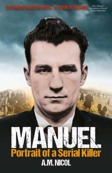 Manuel : Portrait of a Serial Killer by A.M. Nicol - Paperback