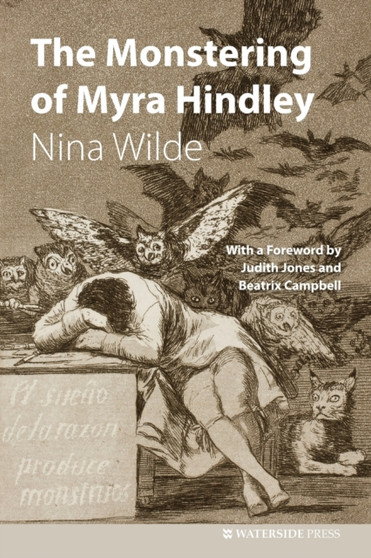 The Monstering of Myra Hindley by Nina Wilde - Paperback