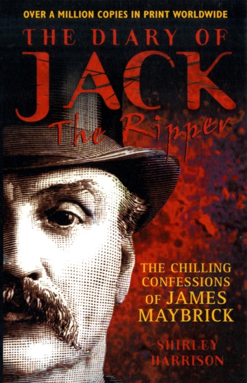 Diary of Jack the Ripper : The Chilling Confessions of James Maybrick by Shirley Harrison - Paperback