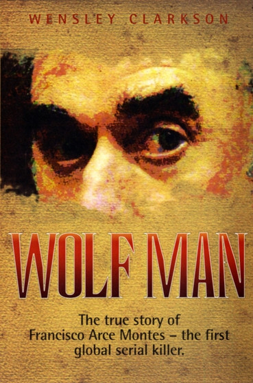 Wolf Man by Wensley Clarkson - Paperback