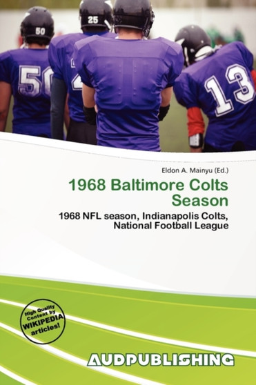 1968 Baltimore Colts Season by Eldon A Mainyu - Paperback