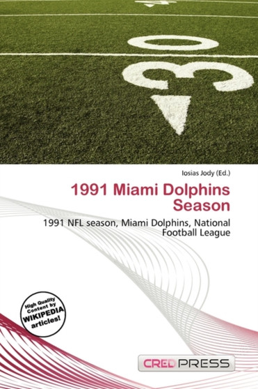 1991 Miami Dolphins Season by Iosias Jody - Paperback