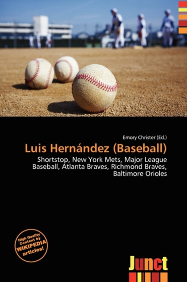 Luis Hern Ndez (Baseball) by Emory Christer - Paperback