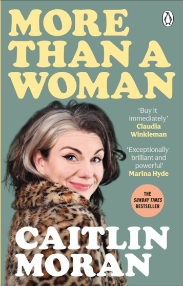 More Than a Woman : The instant Sunday Times number one bestseller by Caitlin Moran - Paperback
