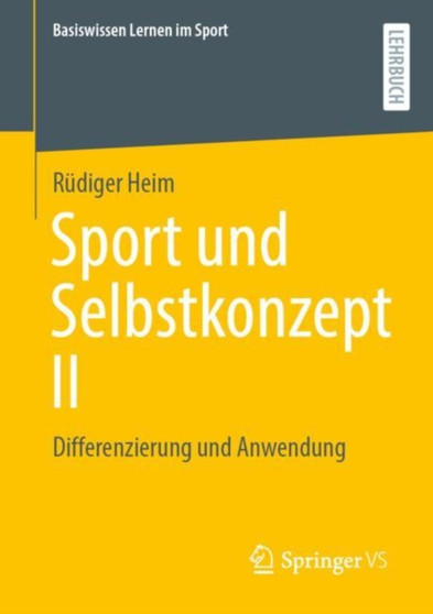 Sport und Selbstkonzept II : Differenzierung und Anwendung by Rudiger Heim - Paperback