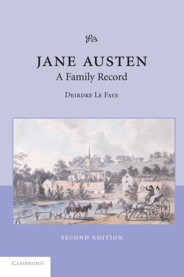 Jane Austen: A Family Record by Deirdre Le Faye - Paperback